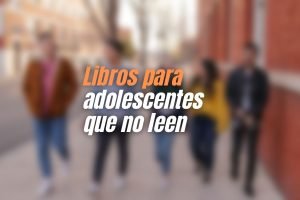 10 libros para fomentar la lectura en adolescentes
