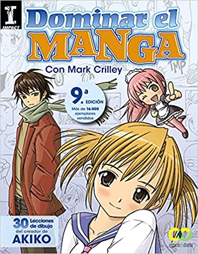 Dominar el Manga. 30 lecciones de dibujo del creador de AKIKO