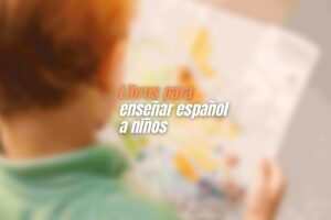 6 libros para enseñar español a niños extranjeros